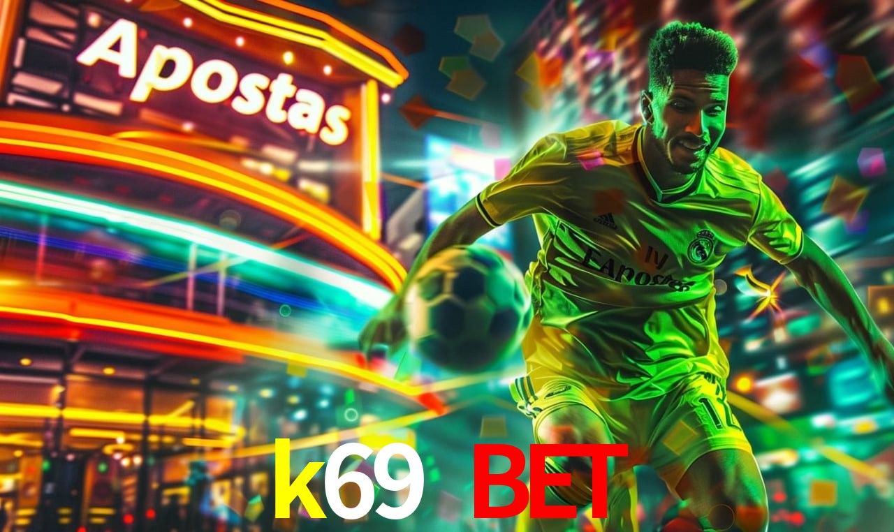 Apostas de Futebol k69 bet