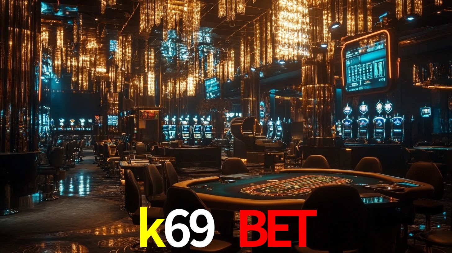 Sinta a adrenalina dos jogos de cassino com k69 bet