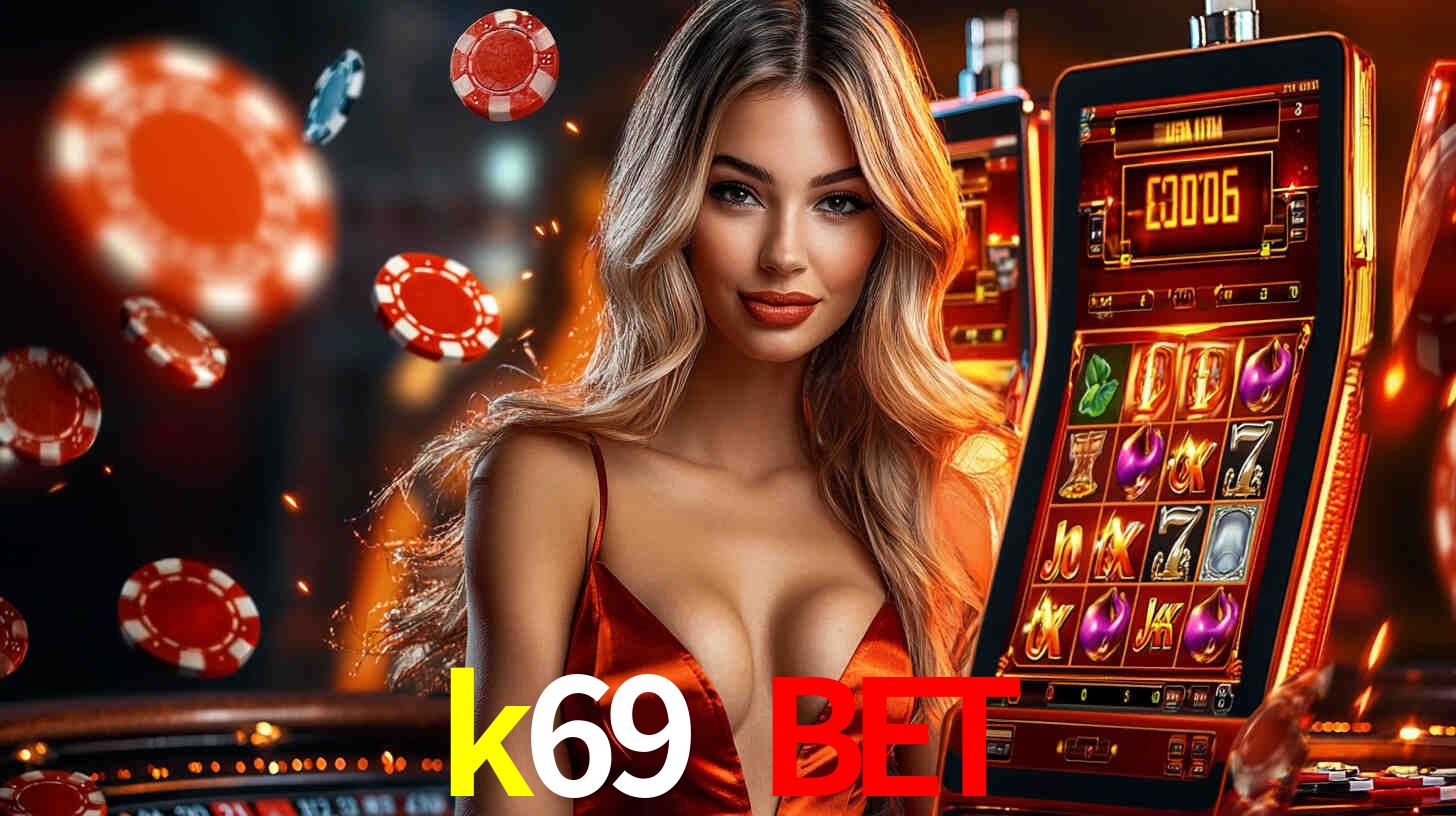 k69 bet,k69.com