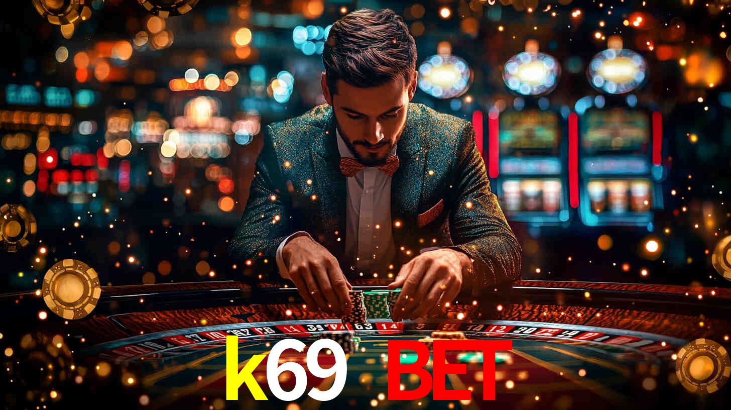 Tournaments k69 bet